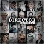Logo of the podcast The Director Dossiers Logo of the podcast The Director Dossiers