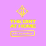 Logo of the podcast The Dirt at Home Podcast The Dirt at Home