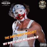 The Dirty Dirty Podcast w/ Dirty Ron McDonald The Dirty Dirty Podcast w/ Dirty Ron McDonald
