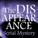 Logo of the podcast The Disappearance Podcast Podcast The Disappearance Podcast