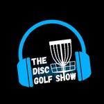 Logo of the podcast The Disc Golf Show Podcast The Disc Golf Show