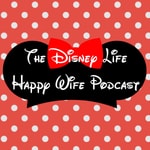 Logo of the podcast The Disney Life Happy Wife Podcast Podcast The Disney Life Happy Wife Podcast