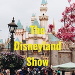 Logo of the podcast The Disneyland Show Podcast The Disneyland Show