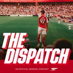 Logo of the podcast The Dispatch: The Official Arsenal News Update Podcast The Dispatch: The Official Arsenal News Update