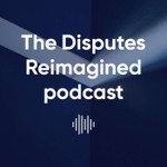 Logo of the podcast The Disputes Reimagined podcast Podcast The Disputes Reimagined podcast
