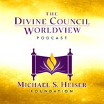 The Divine Council Worldview Podcast Podcast The Divine Council Worldview Podcast