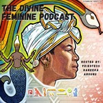 Logo of the podcast The Divine Feminine Podcast Podcast The Divine Feminine Podcast