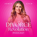 The Divorce Revolution Podcast The Divorce Revolution