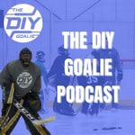 The DIY Goalie Podcast presented by True North Goaltending Podcast The DIY Goalie Podcast presented by True North Goaltending