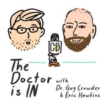 Logo of the podcast The Doctor is IN with Dr. Guy Crowder and Eric Hawkins Podcast The Doctor is IN with Dr. Guy Crowder and Eric Hawkins