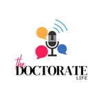 Logo of the podcast The Doctorate Life Podcast Podcast The Doctorate Life Podcast