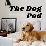 Logo of the podcast The Dog Pod Podcast The Dog Pod