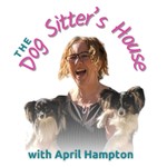 The Dog Sitter's House Podcast The Dog Sitter's House
