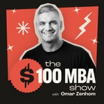 Logo of the podcast The $100 MBA Show Logo of the podcast The $100 MBA Show