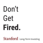 The Don't Get Fired Podcast by Stanford Long-Term Investing Podcast The Don't Get Fired Podcast by Stanford Long-Term Investing