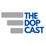 Logo of the podcast The DOP Cast Podcast The DOP Cast