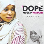 Logo of the podcast The DOPE Muslim Woman Podcast