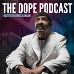 Logo of the podcast THE DOPE PODCAST Podcast THE DOPE PODCAST