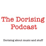 Logo of the podcast The Dorising Podcast Podcast The Dorising Podcast
