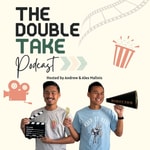 Logo of the podcast The Double Take Podcast Podcast The Double Take Podcast