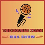 Logo of the podcast The Double Team NBA Show Podcast The Double Team NBA Show