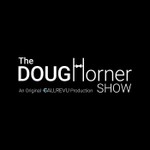 Podcast The Doug Horner Show