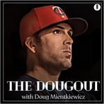 Logo of the podcast The Dougout with Doug Mientkiewicz Podcast The Dougout with Doug Mientkiewicz