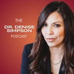 Logo of the podcast The Dr. Denise Simpson Podcast Podcast The Dr. Denise Simpson Podcast