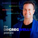 Logo of the podcast The Dr. Greg Wells Podcast Podcast The Dr. Greg Wells Podcast
