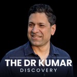The Dr Kumar Discovery Podcast The Dr Kumar Discovery