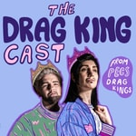Logo of the podcast The Drag King Cast Podcast The Drag King Cast
