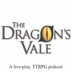 Logo of the podcast The Dragon‘s Vale Podcast Podcast The Dragon‘s Vale Podcast