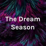 Logo of the podcast The Dream Season Podcast The Dream Season