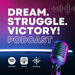Logo of the podcast The Dream Struggle Victory Podcast Podcast The Dream Struggle Victory Podcast
