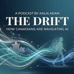 Logo of the podcast The Drift: How Canadians are navigating AI Podcast The Drift: How Canadians are navigating AI