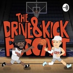 Logo of the podcast The Drive & Kick Podcast Podcast The Drive & Kick Podcast