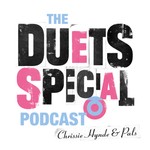 Logo of the podcast The Duets Special Podcast with Chrissie Hynde Podcast The Duets Special Podcast with Chrissie Hynde