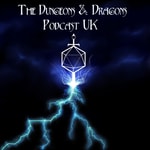 THE DUNGEONS AND DRAGONS PODCAST UK THE DUNGEONS AND DRAGONS PODCAST UK