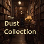 Podcast The Dust Collection - Podcast