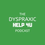 Logo of the podcast The Dyspraxic Help 4U Podcast Podcast The Dyspraxic Help 4U Podcast