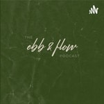 Logo of the podcast The Ebb & Flow Podcast w/ Ebonee Davis Podcast The Ebb & Flow Podcast w/ Ebonee Davis