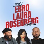 Logo of the podcast The Ebro, Laura, Rosenberg Show Podcast The Ebro, Laura, Rosenberg Show