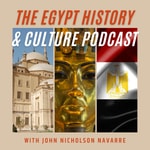 Logo of the podcast The Egypt History & Culture Podcast Podcast The Egypt History & Culture Podcast