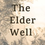 The Elder Well Podcast Podcast The Elder Well Podcast