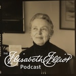 Logo of the podcast The Elisabeth Elliot Podcast Logo of the podcast The Elisabeth Elliot Podcast