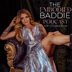 The Embodied Baddie Podcast The Embodied Baddie Podcast