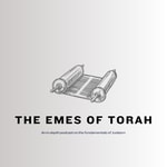The Emes of Torah Podcast The Emes of Torah