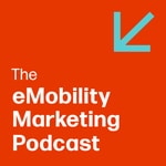 Logo of the podcast The eMobility Marketing Podcast Podcast The eMobility Marketing Podcast