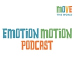 Logo of the podcast The Emotion Motion Podcast Podcast The Emotion Motion Podcast