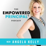 The Empowered Principal® Podcast Podcast The Empowered Principal® Podcast